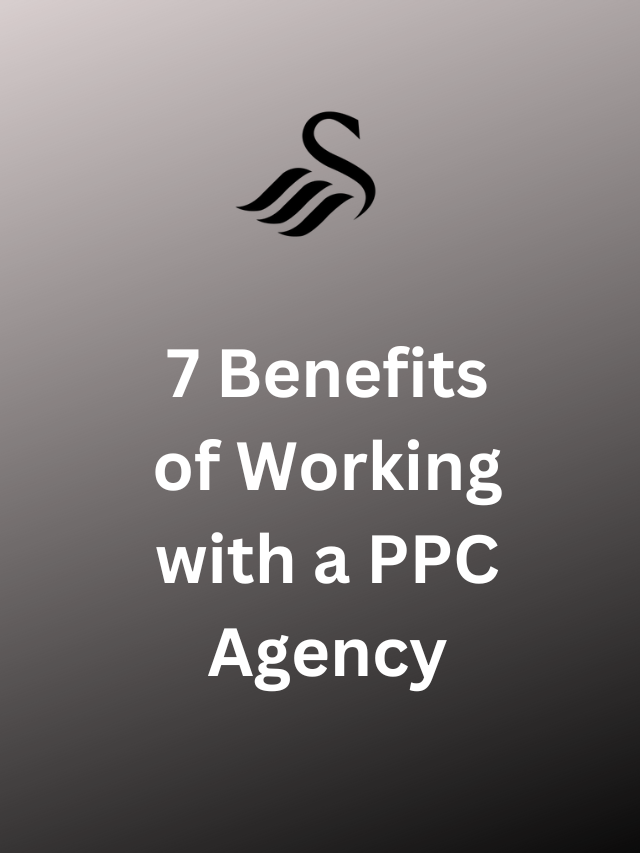 7 benefits of working with a PPC Agency